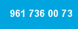 961 736 00 73